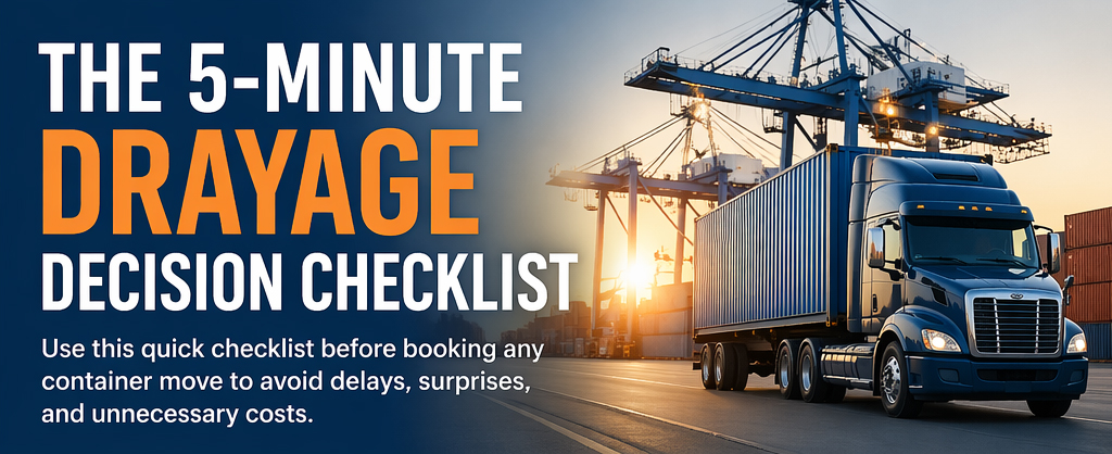 The 5-Minute Drayage Decision Checklist